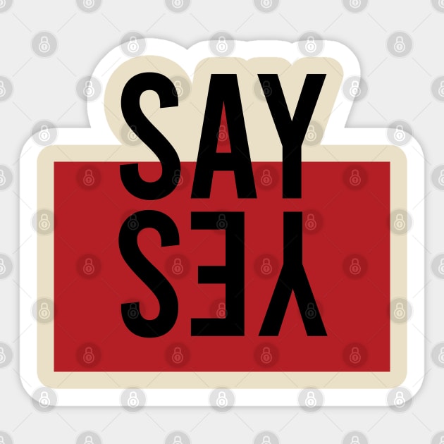 Say Yes T-Shirt Sticker by Shirts' trends